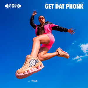 Get Da Phonk by Air Baxx, Orebeat