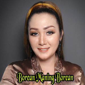 BPREAN MANING BOREAN by NUNUNG ALVI