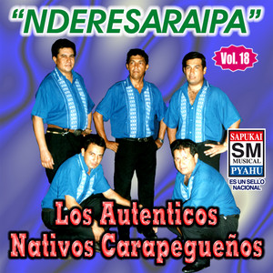 Los Autenticos Nativos Carapegueños - Che ama'emintema nderehe