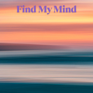 Find My Mind by Dylan Ferguson
