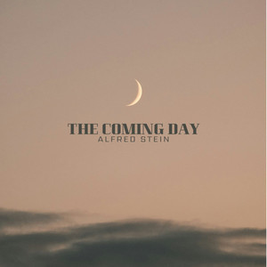 The Coming Day by Alfred Stein