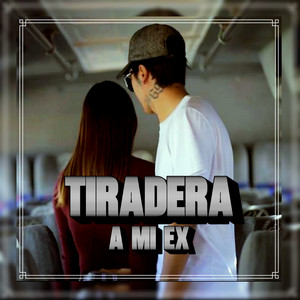 Tiradera a mi ex by Andy Real