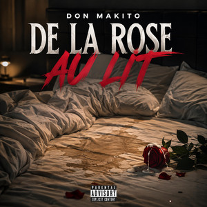 DE LA ROSE AU LIT by Don Makito