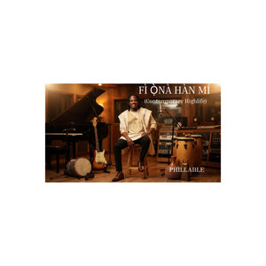 FÌ Ọ̀NÀ HÀN MÍ (Contemporary Highlife) by Phillable
