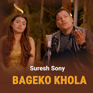 Suresh Sony - Bageko Khola