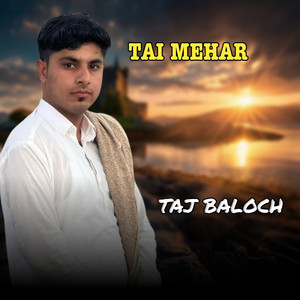 Taj Baloch - TAI MEHAR