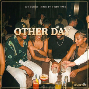 Other Day by Big Danny Homie, Colby Game