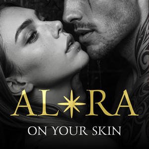 On Your Skin - Radio Edit by ALØRA