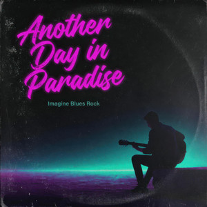 Another Day in Paradise by Imagine Blues Rock