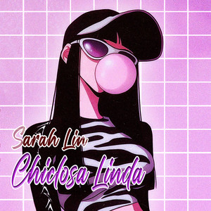 Chiclosa Linda by Sarah Lin