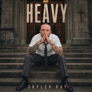 Heavy by Skyler Ray