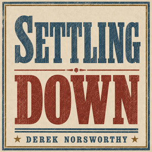 Settling Down by Derek Norsworthy