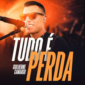 Tudo é perda by Guilherme Camargo