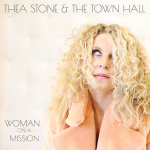 Woman On A Mission by Thea Stone and The Town Hall