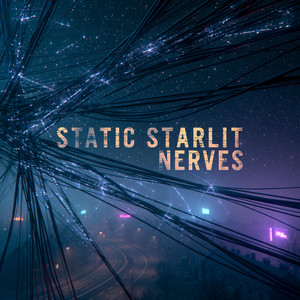 Static Starlit Nerves by ABOKAI