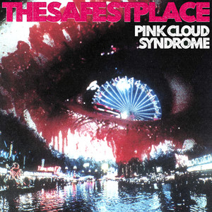 Pink Cloud Syndrome by The Safest Place