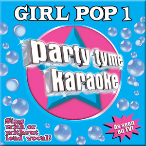 Party Tyme Karaoke - Girl Pop 1 - Album by Party Tyme Karaoke