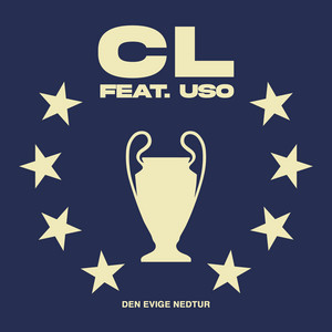 CHAMPIONS LEAGUE by Den Evige Nedtur, USO