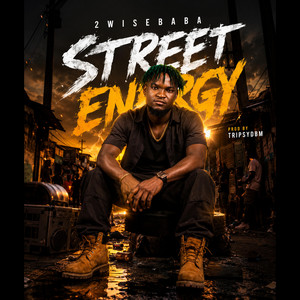 STREET ENERGY by 2wisebaba