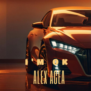 I'M OK by ALEX ACEA