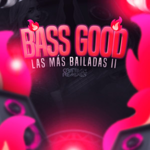 BASS GOOD Las Mas Bailadas II