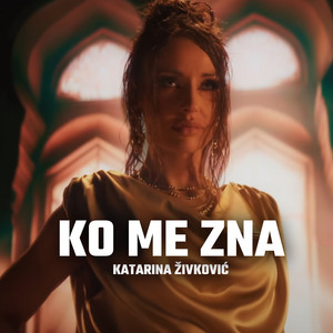 Katarina Živković - Ko Me Zna