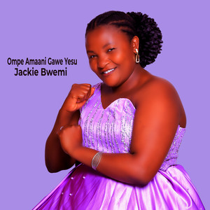 Jackie Bwemi - Ompe Amaani Gawe Yesu