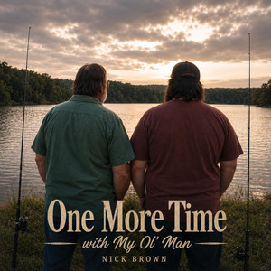One More Time with My Ol' Man by Nick Brown