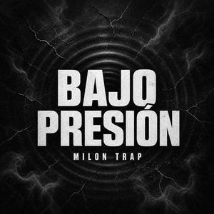 Bajo Presión by Milon Trap