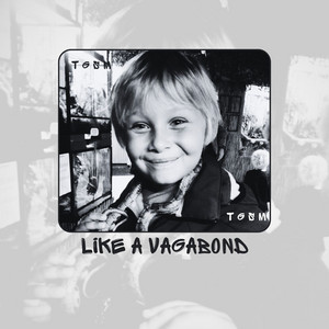 Like A Vagabond by TGSM