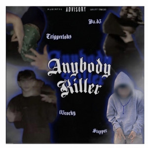 Anybody Killer by 209stepper, 03rocky, Da.D3