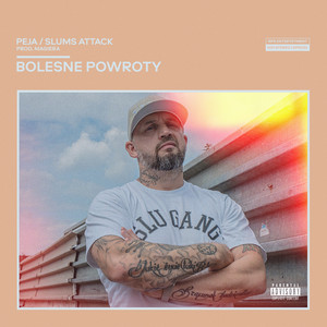 Bolesne Powroty by Slums Attack, Peja