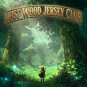 Lost Woods Jersey Club - Sped Up by Daciva