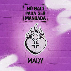 No Nací Para Ser Mandada by Mady Oficial, ZOCO Música