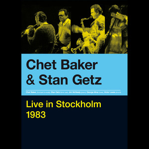 Live in Stockholm 1983 - Album by Chet Baker | Spotify