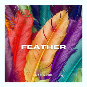 Feather by Maki Mood