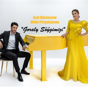 Azat Dönmezow & Myahri - Goraly Söýgimizi