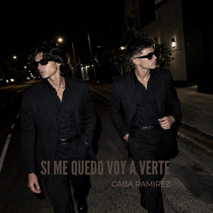 Si me quedo voy a verte by Caba Ramirez