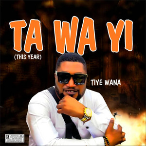 Tiyewana - Ta Wa Yi (This Year)