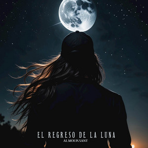 Almouksant - El Regreso De La Luna
