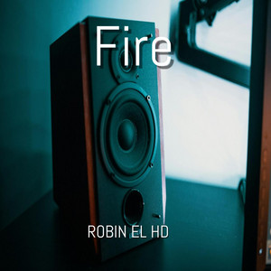 Fire by ROBIN EL HD