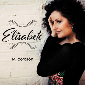 Elisabete - Mi Corazón