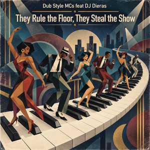 They Rule the Floor, They Steal the Show by Dub Style Mcs