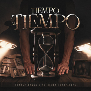 Tiempo al Tiempo by Cessar Roman y Su Grupo FuerzAerea