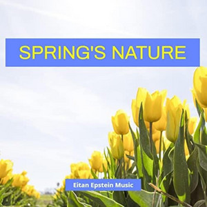 Eitan Epstein Music - Spring is in the Air