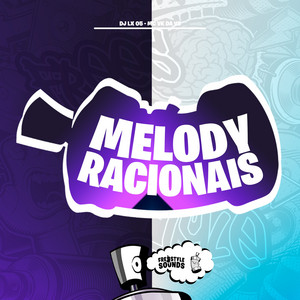 Melody Racionais by DJ LX 05, MC VK DA VS, FreesTyle Sounds