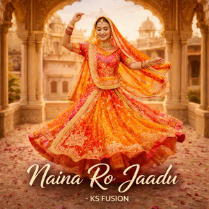 Naina Ro Jaadu (Rajasthani folk song)