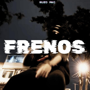 FRENOS by RUZO MKC