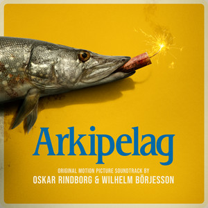 Arkipelag by Wilhelm Börjesson, Oskar Rindborg