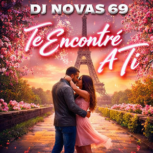 Te Encontre a Ti by DJ NOVAS 69